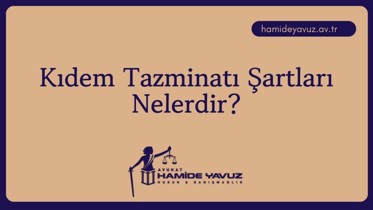 Kıdem Tazminatı Şartları Nelerdir?